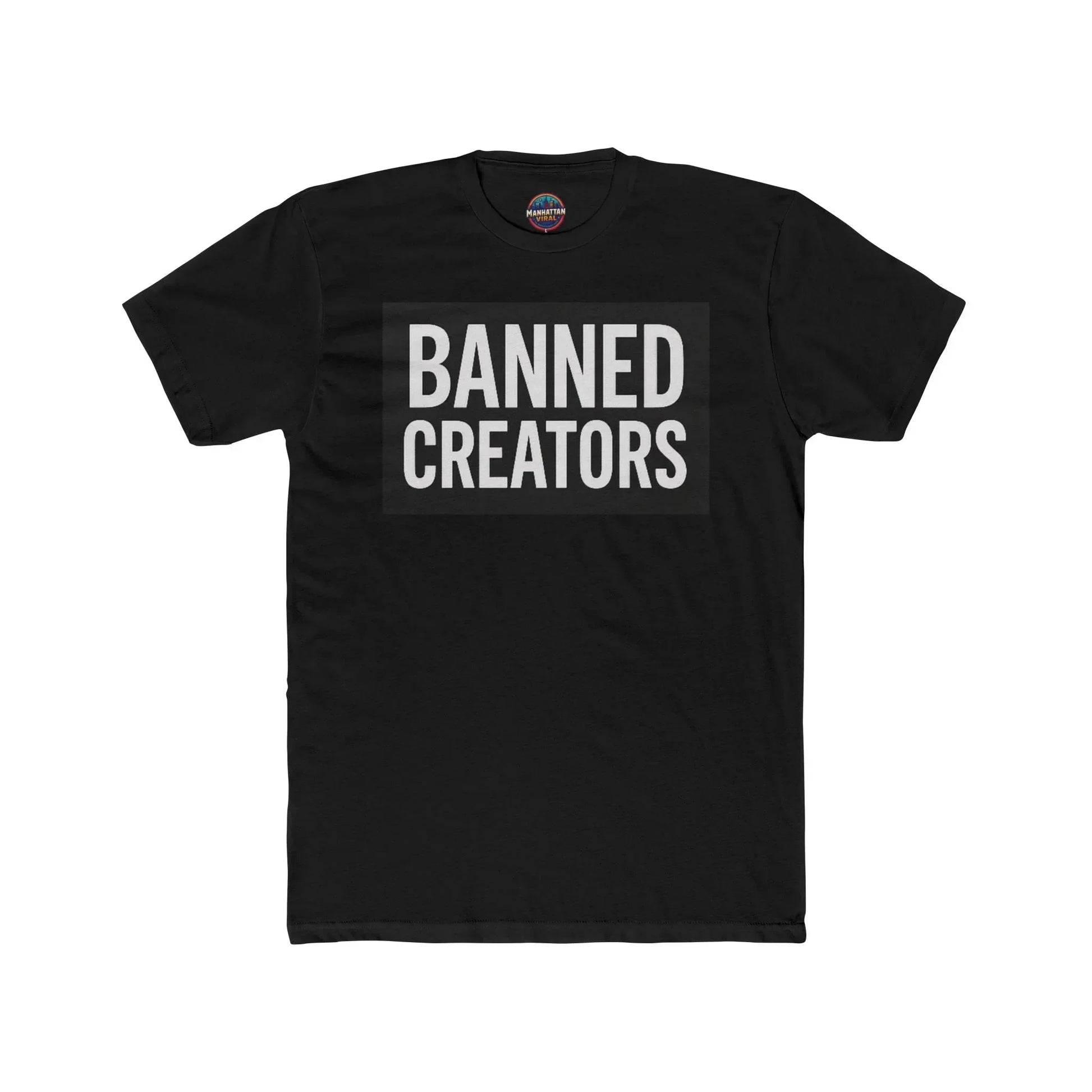 Banned Creators NYC Streetwear T-Shirt - Manhattan Viral - Manhattan Viral